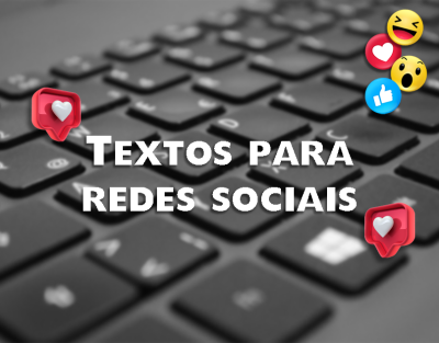 Criação de textos de para suas redes sociais