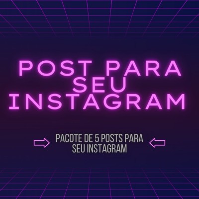 Irei criar pacote com 5 artes para o seu Instagram